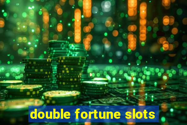 double fortune slots